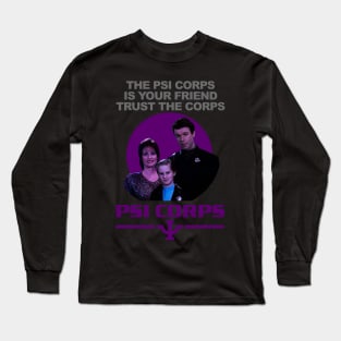 The Psi Corp is your Friend - Trust the Psi Corps Long Sleeve T-Shirt